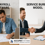 California business owner choosing between DIY payroll software and a full-service payroll service bureau like AccuPay Systems