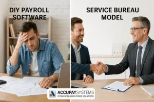 California business owner choosing between DIY payroll software and a full-service payroll service bureau like AccuPay Systems