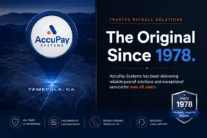 AccuPay Systems, the original AccuPay payroll bureau, headquartered in Temecula, California, founded 1978, trademark holder