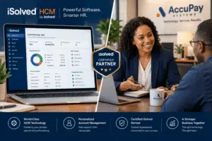 AccuPay Systems certified iSolved network partner serving businesses in Temecula and Southern California with enterprise-grade HCM technology and dedicated payroll support.